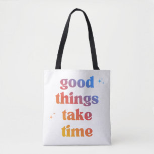 'Gute Dinge Brauchen Zeit' Farbverlauf-Typografie  Tasche