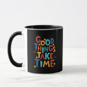 Gute Dinge brauchen Zeit Inspiration Tasse (Links)
