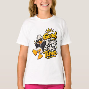 Gute Dinge Brauchen Zeit Lustiges Cooles Enten-T-S T-Shirt
