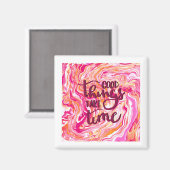 Gute Dinge brauchen Zeit. Magnet (Vorderseite/Rückseite)