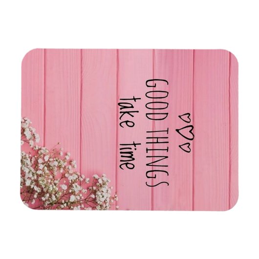 Gute Dinge brauchen Zeit Magnet (Horizontal)