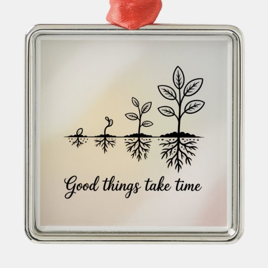 Gute Dinge Brauchen Zeit Ornament Aus Metall (Vorne)