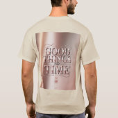 Gute Dinge Brauchen Zeit T-Shirt (Rückseite)