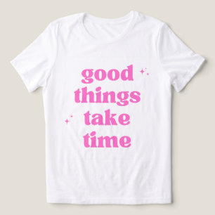 Gute Dinge Brauchen Zeit T-Shirt - Rosa Ästhetik  Tri-Blend Shirt