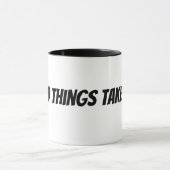 Gute Dinge brauchen Zeit Tasse (Zentrum)