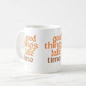 Gute Dinge brauchen Zeit Tasse (Vorderseite Links)