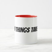 Gute Dinge brauchen Zeit Tasse (Zentrum)