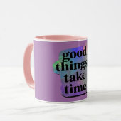 Gute Dinge Brauchen Zeit Tasse (Vorderseite Links)