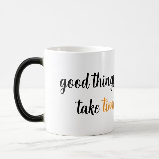 Gute Dinge brauchen Zeit Verwandlungstasse (Links)