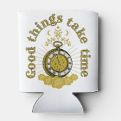 Gute Dinge brauchen Zeit Vintag inspirierendes Zit Dosenkühler (Rückseite)