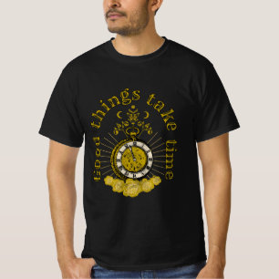 Gute Dinge brauchen Zeit Vintage-Inspirationszitat T-Shirt