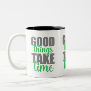 Gute Dinge brauchen Zeit Zweifarbige Tasse