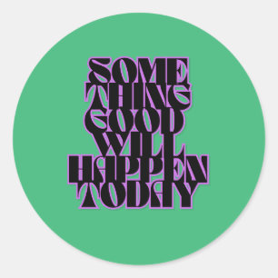 Gute Dinge, Inspiration, Manifestation, Grün Runder Aufkleber