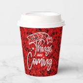 Gute Dinge kommen - 97489 Pappbecher (Vorderseite)