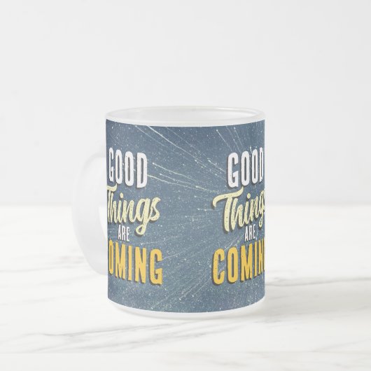 Gute Dinge kommen Mattglastasse (Vorderseite Links)