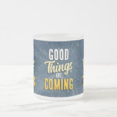 Gute Dinge kommen Mattglastasse (Mittel)