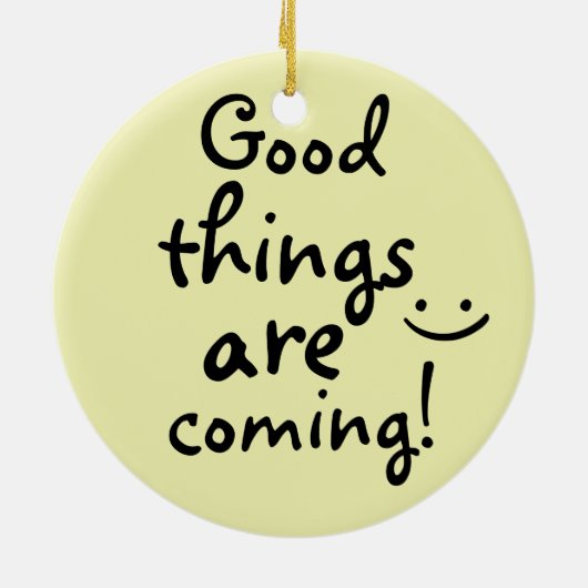 Gute Dinge kommen positive Inspiration Keramik Ornament (Hinten)