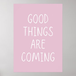 Gute Dinge kommen Poster