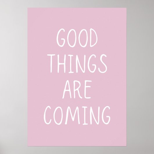 Gute Dinge kommen Poster (Vorne)