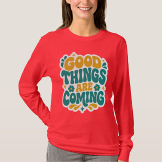 Gute Dinge Kommen Retro-Rotes Langarm-Shirt T-Shirt
