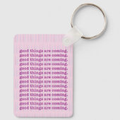 Gute Dinge kommen. Schlüsselanhänger (Rückseite)