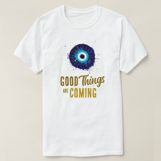 Gute Dinge kommen T - Shirt (Design vorne)