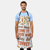 GUTE DINGE KOMMEN ZU DENEN, DIE DIE TÜRKEI STUDIER SCHÜRZE (Getragen)