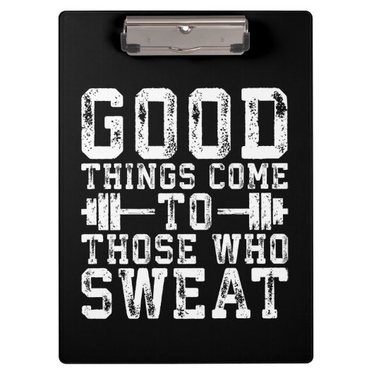 Gute Dinge kommen zu denen, die schwitzen - Inspir Klemmbrett (Vorderseite)
