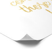 "Gute Dinge kommen zu denen, die sich aufhalten" D Poster (Ecke)