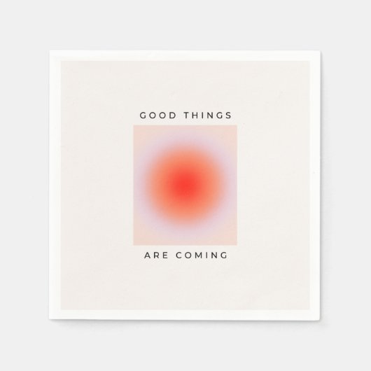 Gute Dinge kommen zu inspirierendem Zitat Serviette (Vorderseite)