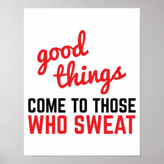 Gute Dinge kommen zu Sweat Gym Zitat Poster