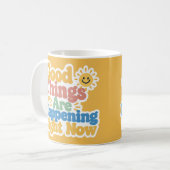 Gute Dinge passieren jetzt Kaffeetasse (Vorderseite Links)