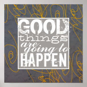 Gute Dinge positive Motivation Zitat Wall Art Poster