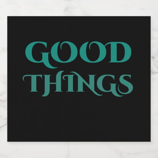 Gute Dinge Schaumweinetikett (Einzelnes Label)