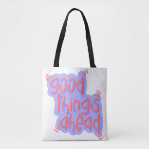 GUTE DINGE STEHEN VOR! Ein perfektes Geschenk. Tasche