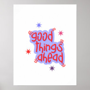 Gute Dinge Vor uns Poster