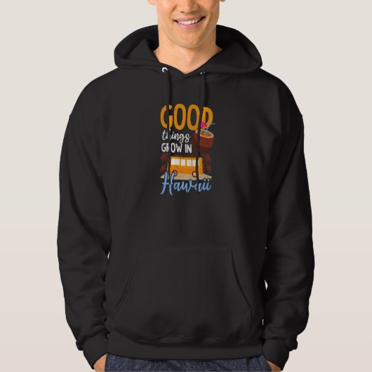 Gute Dinge Wachsen Hawaii Hoodie (Vorderseite)