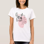 Gute Dinge wachsen mit LIEBE Inspiration T-Shirt (Vorderseite)