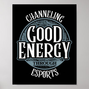 Gute Energie durch Esport kanalisieren - Videospie Poster
