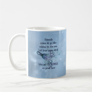Gute Freunde kleben wie ein Oktopus an deinem Gesi Kaffeetasse