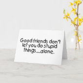 Gute Freunde lassen Sie nicht tun dumme Sachen Karte (Gelbe Blume)