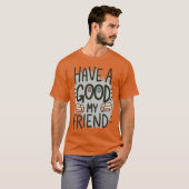 Gute Freunde mit mir T-Shirt (Vorne ganz)