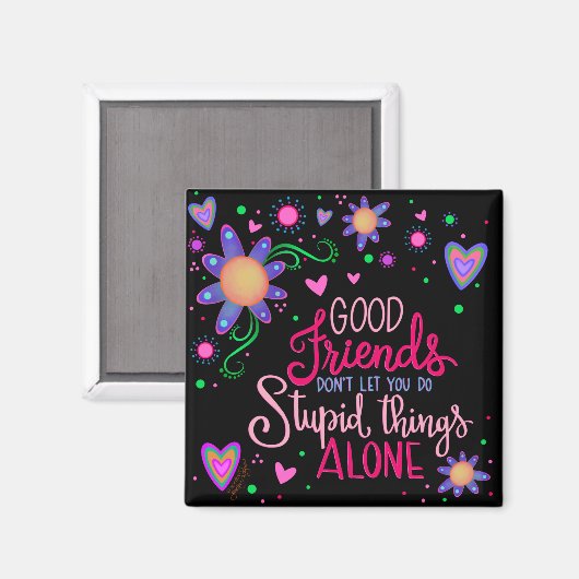 Gute Freunde schlechte Entscheidungen Funny Trendy Magnet (Vorderseite/Rückseite)