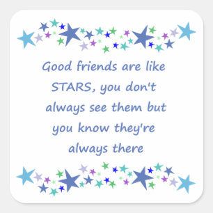 Gute Freunde sind wie Stern-inspirierend Zitat Quadratischer Aufkleber