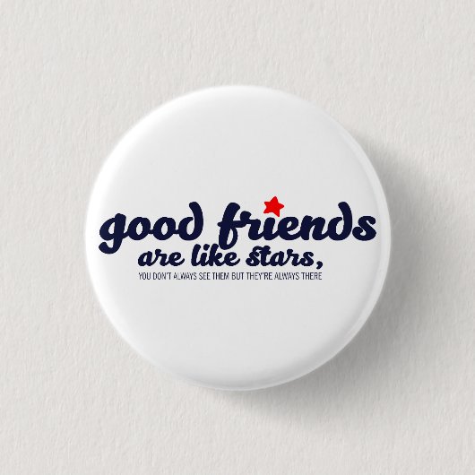 Gute Freunde sind wie Sterne Button (Vorderseite)