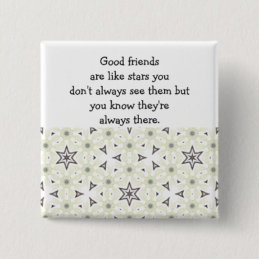 Gute Freunde sind wie Sterne Custom Quote Button (Vorderseite)