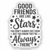 Gute Freunde sind wie Sterne Inspiration Zitat Aufkleber (Vorderseite)