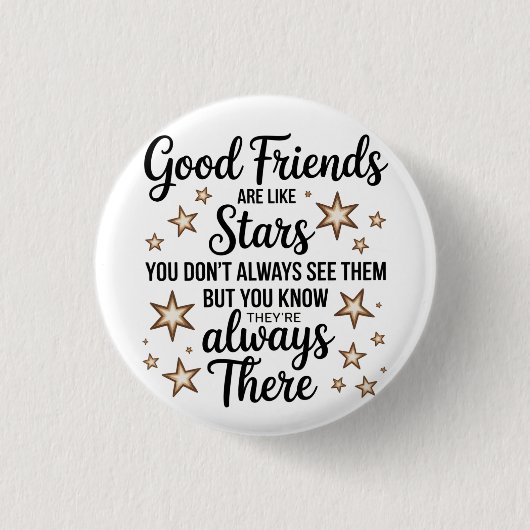 Gute Freunde sind wie Sterne Inspiration Zitat Button (Vorderseite)