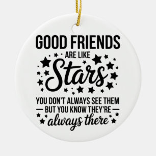 Gute Freunde sind wie Sterne Inspiration Zitat Keramik Ornament