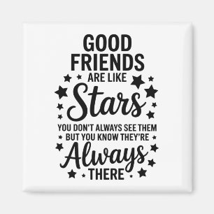 Gute Freunde sind wie Sterne Inspiration Zitat Magnet